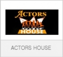 ACTORS HOUSE